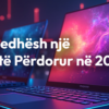 Si të Zgjedhësh një Laptop të Përdorur në 2025?